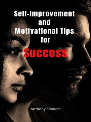 cover image of Self-Improvement and Motivational Tips for Success